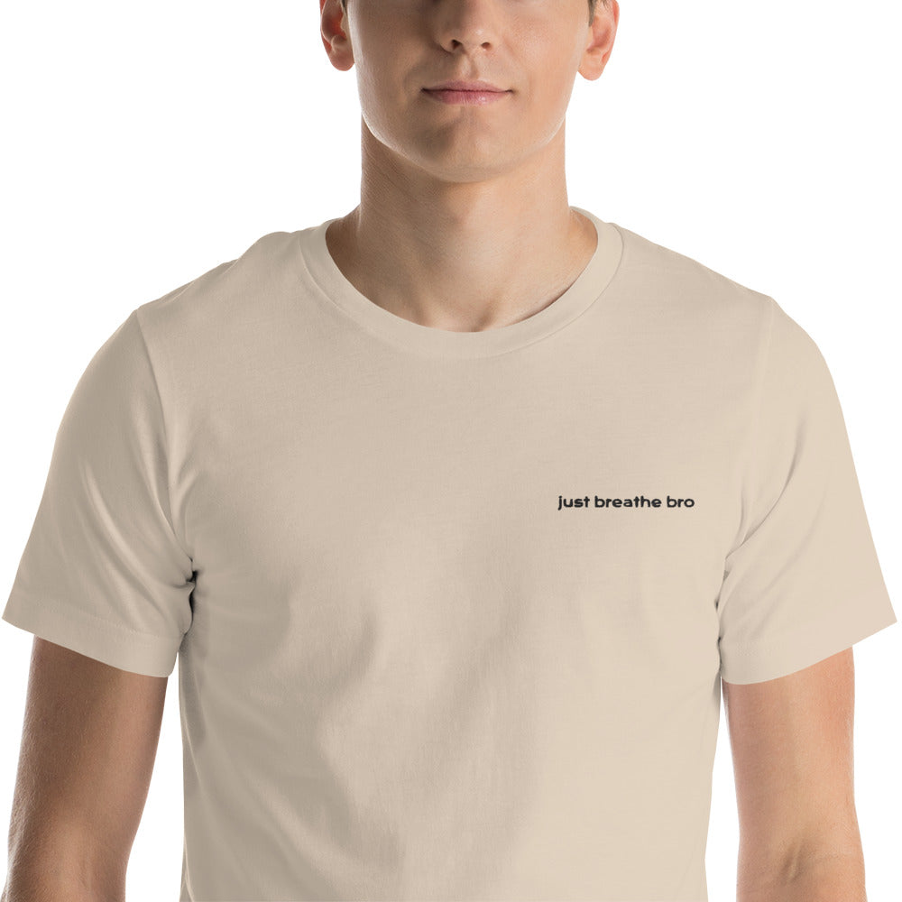 just breathe bro T-Shirt