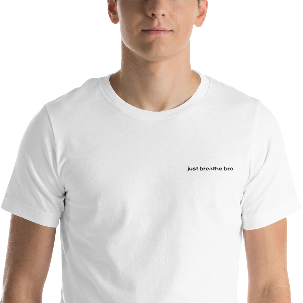 just breathe bro T-Shirt